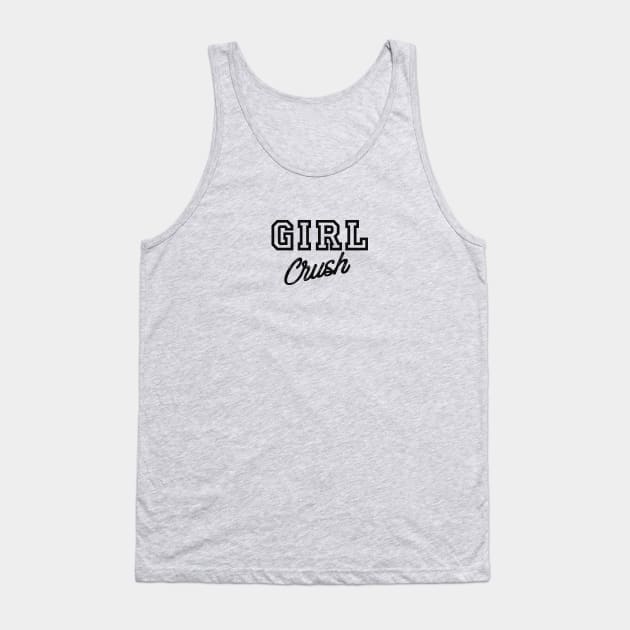 Girl crush Tank Top by alexagagov@gmail.com